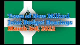 LIVE Town of New Milford Joint Budget Hearing | March 3rd, 2022