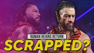 Roman Reigns Return SCRAPPED? | WWE Planning MONSTER PUSH For Raw Star