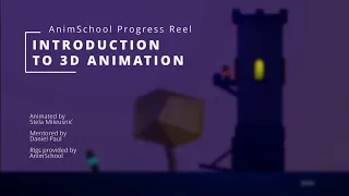 Introduction to 3D Animation (CLASS 1) - AnimSchool Progress Reel