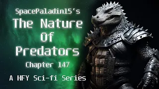 The Nature of Predators 147 | HFY | An Incredible Sci-Fi Story By SpacePaladin15