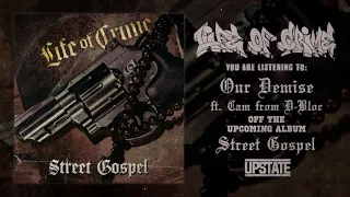 Life of Crime - "Our Demise" ft. D-Bloc (Official Video)