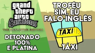 GTA San Andreas Definitive Edition - Detonado 100% e Platina - Táxi (Troféu Sim, Eu Falo Inglês)