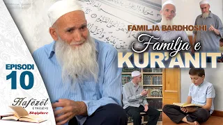 Familja Bardhoshi - Familja e Kur'anit - Episodi 10