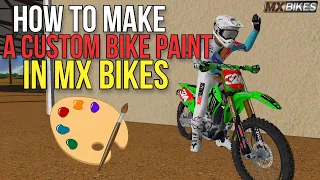 How To Make Custom Bike Paints In MX Bikes!