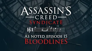 Assassin's Creed Syndicate - Bloodlines (main theme) - As Noted