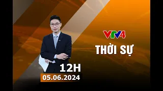 Bản tin thời sự tiếng Việt 12h - 05/06/2024 | VTV4