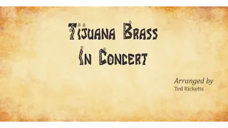 Tijuana Brass In Concert - Arranged by Ted Ricketts