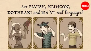 Are Elvish, Klingon, Dothraki and Na'vi real languages? - John McWhorter