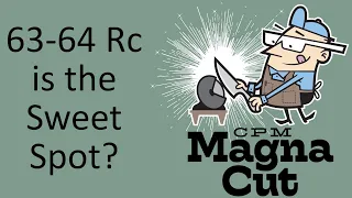 What is the Best Hardness for MagnaCut Knives?
