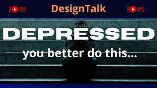 DESIGN TALK  - When you Feel Really Down -  Luciano Bove