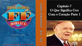 O QUE SIGNIFICA CRER COM O CORAÇÃO PARTE 1 - Capítulo 7 - Curso de Estudo da Fé