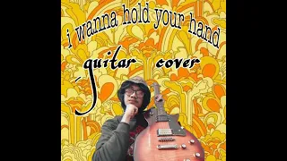 i wanna hold your hand the beatles guitar cover