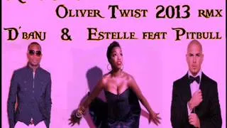 D'Banj Ft Pitbull & Estelle - Oliver Twist (Rian Sanchez 2013 rmx)