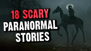 I Wish I Was Making This Up - 18 True Paranormal Stories