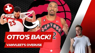 Otto Porter is BACK | Fix Fred VanVleet's overuse with help off of the bench! Toronto Raptors