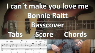 Bonnie Raitt I can't make you love me. Bass Cover Tabs Score Chords Transcription