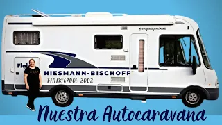 POR FIN NUESTRA AUTOCARAVANA NIESMANN BISCHOFF FLAIR 6700i 2002