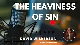 David Wilkerson - The Heaviness of Sin | Powerful Sermon