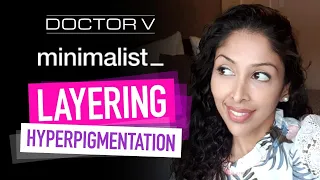 Doctor V - Be Minimalist Layering, Hyperpigmentation for Skin of Colour | Brown/ Black skin