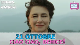 Terra Amara Anticipazioni 21 ottobre: ADDIO, BEHICE HEKIMOGLU!