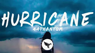 44phantom - hurricane (Lyrics)