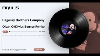 Bagossy Brothers Company - Olyan Ő (Divius Bounce Remix)