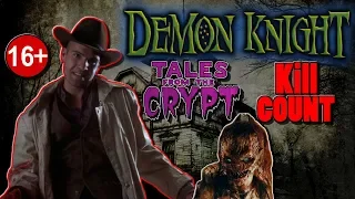 Tales From The Crypt: Demon Knight (1995) - Kill Count