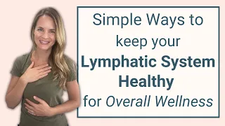 Simple Ways to Improve Your Lymphatic System Health