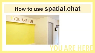 How to Use SpatialChat