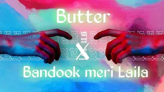 Butter x Bandook meri Laila 🧈( UB MASHUP 💛 )