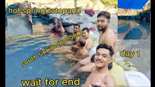 south sikkim hot spring(tatopani) day 1  do subscribe like, share, comment//❤️‍🩹athlete manoj