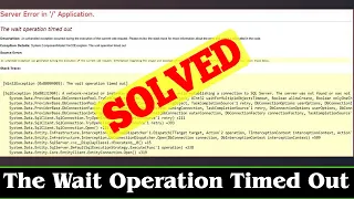 [SOLVED] The Wait Operation Timed Out Error Problem Issue