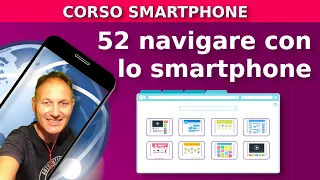 52 Come navigare in Internet con lo smartphone | Daniele Castelletti | Associazione Maggiolina