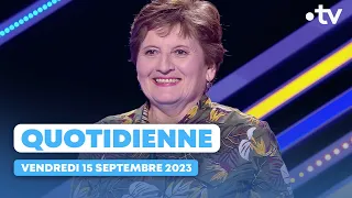 Emission Quotidienne du Vendredi 15 septembre 2023 - Questions pour un Champion