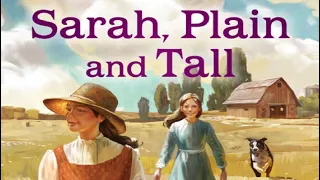 SARAH, PLAIN AND TALL Chapters 1 & 2 Read Aloud