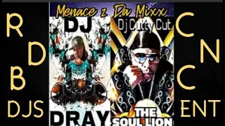 Menace 2 Da' Mixx / Dj Dray N Dj Cutty Cut ( RNB HIP-HOP and SOUTHERN SOUL.)