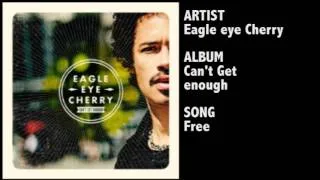 Eagle-Eye Cherry - Free