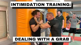 Intimidation training/dealing with a grab