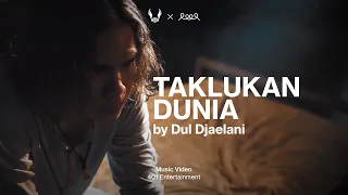 Music Video - Taklukan Dunia by Dul Djaelani