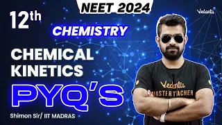 Chemical Kinetics |  PYQ's | Class 12 Chemistry | NEET 2024 🔥Shimon sir