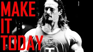 MAKE IT TODAY - Powerlifting Motivation