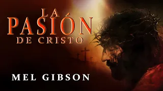 LA PASIÓN DE CRISTO PELÍCULA COMPLETA ABRIGADA EN ESPAÑOL | MEL GIBSON | HD2