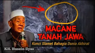 Macane Tanah Jawa - Kh Husein Ilyas Mojokerto