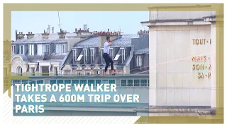 Tightrope walker takes a 600 meter trip over Paris