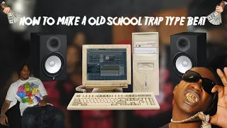 HOW TO MAKE A OLD SCHOOL TRAP TYPE BEAT (WAKA FLOCKA X LEX LUGER X GUCCI MANE)