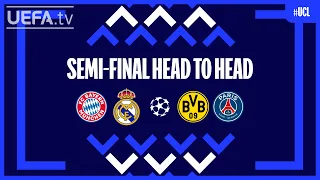 #UCL SEMI-FINALS | HEAD TO HEADS