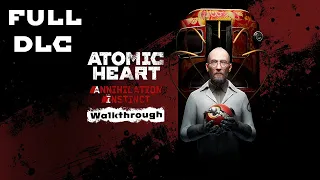 Atomic Heart: Annihilation Instinct Walkthrough: FULL DLC (No Commentary)