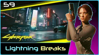 Lightning Breaks | CYBERPUNK (2.1) #59