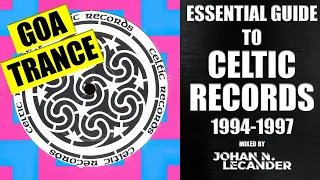 [Goa Trance, Acid] Essential Guide To Celtic Records 1994-1997 *Prana, Moonweed, Somaton and more*