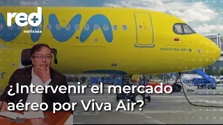 Gobierno Petro intervendría el mercado aéreo por crisis de Viva Air | Red+